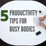 Five Productivity Tips for Redding Busy Bodies